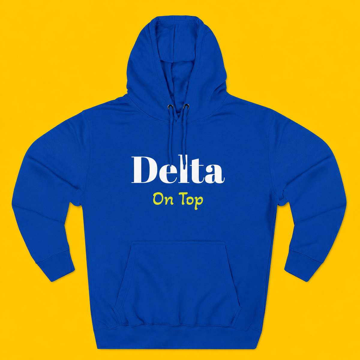 Delta On Top™ Hoodie